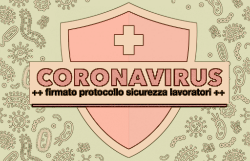 Coronavirus: Protocollo tra imprese e sindacati, l’analisi delle misure per il contrasto e il contenimento della diffusione del virus Covid-19 negli ambienti di lavoro