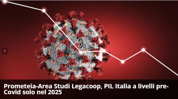 Prometeia-Area Studi Legacoop, PIL Italia a livelli pre-Covid solo nel 2025
