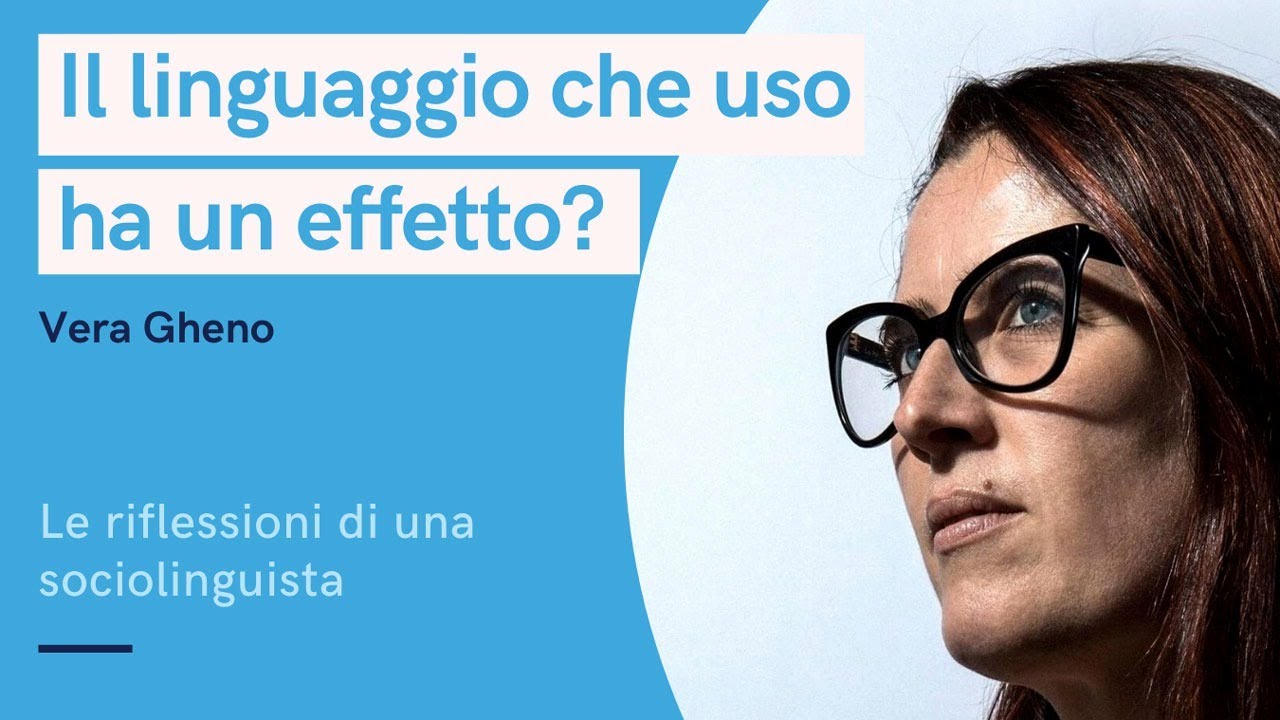 Il linguaggio che uso ha un effetto – webinar con Vera Gheno