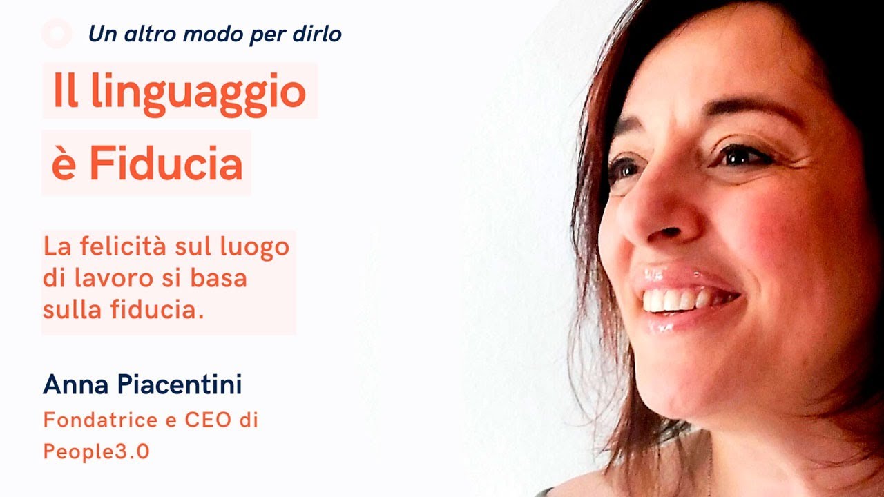 La felicità sul luogo di lavoro si basa sulla fiducia. Il linguaggio è fiducia – webinar con Anna Piacentini