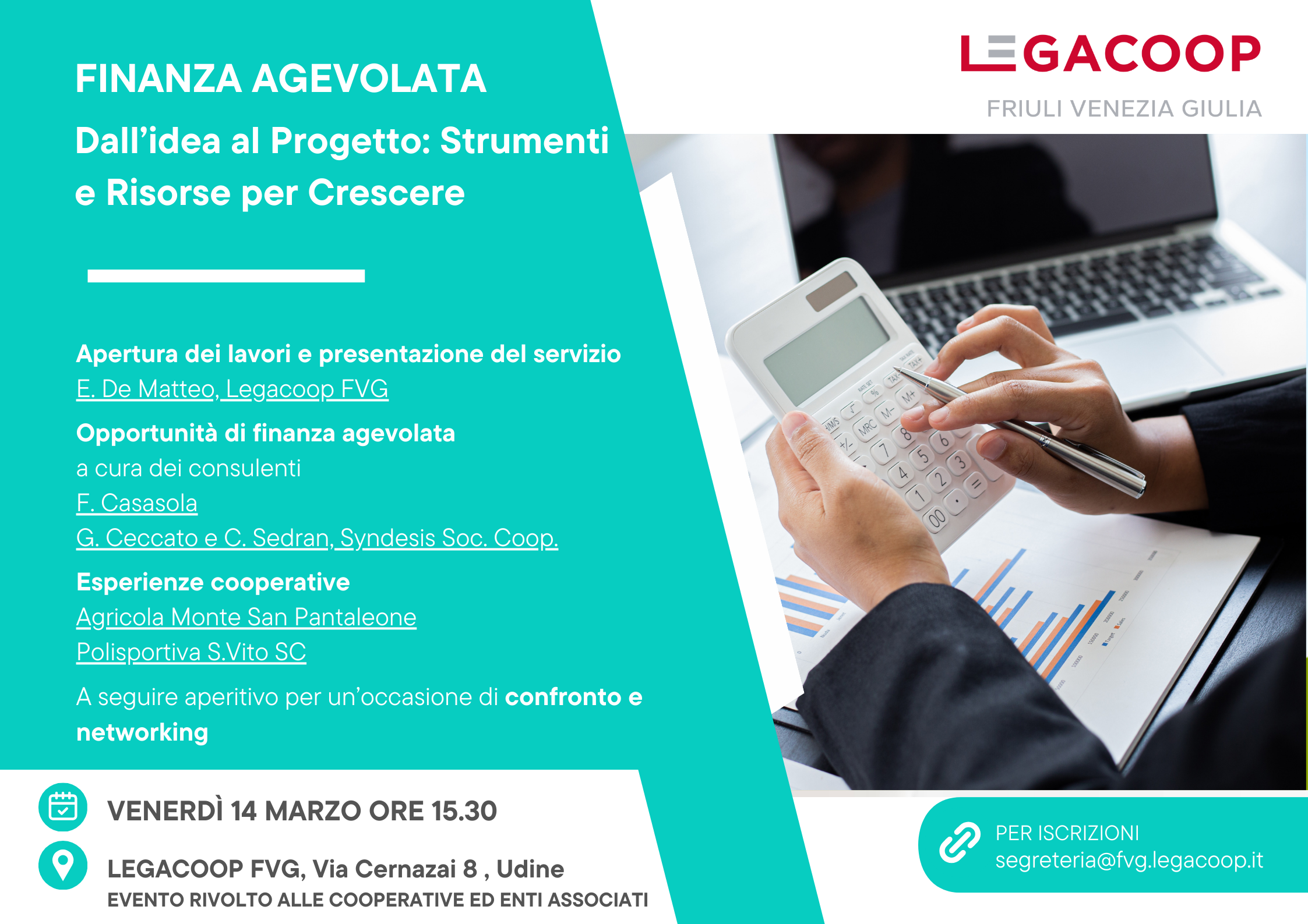 “Finanza Agevolata – Dall’idea al progetto: Strumenti e Risorse per Crescere”, incontro di approfondimento organizzato da Legacoop Fvg “Finanza Agevolata – Dall’idea al progetto: Strumenti e Risorse per Crescere”, incontro di approfondimento organizzato da Legacoop Fvg