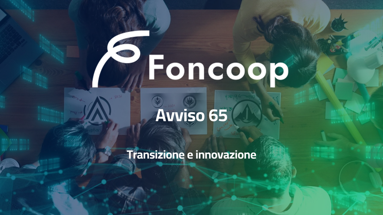 Formazione: approvato l’Avviso 65, per finanziare le imprese cooperative nei processi di innovazione e transizione digitale e green